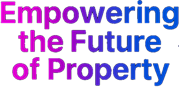 Empowering the Future of Property